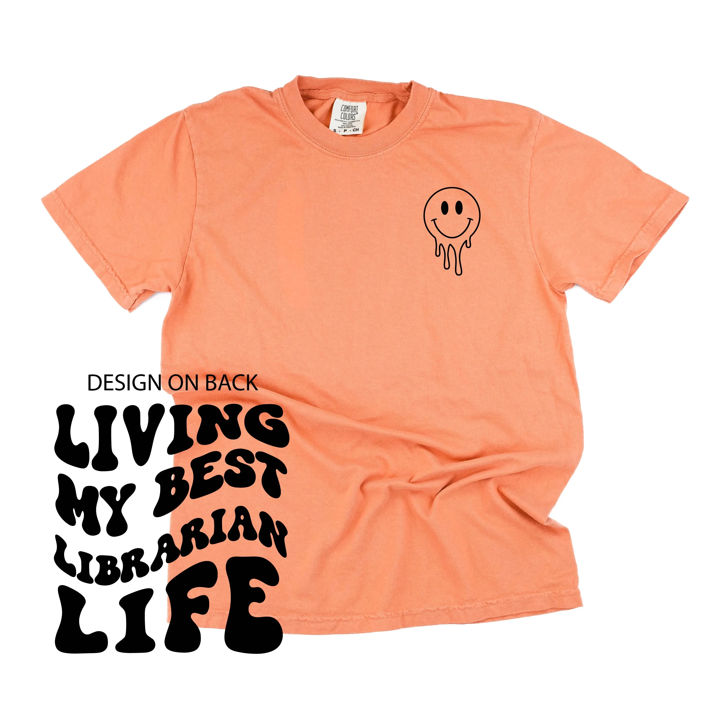 Living My Best Librarian Life (w/ Pocket Melty Smiley) - SHORT SLEEVE COMFORT COLORS TEE