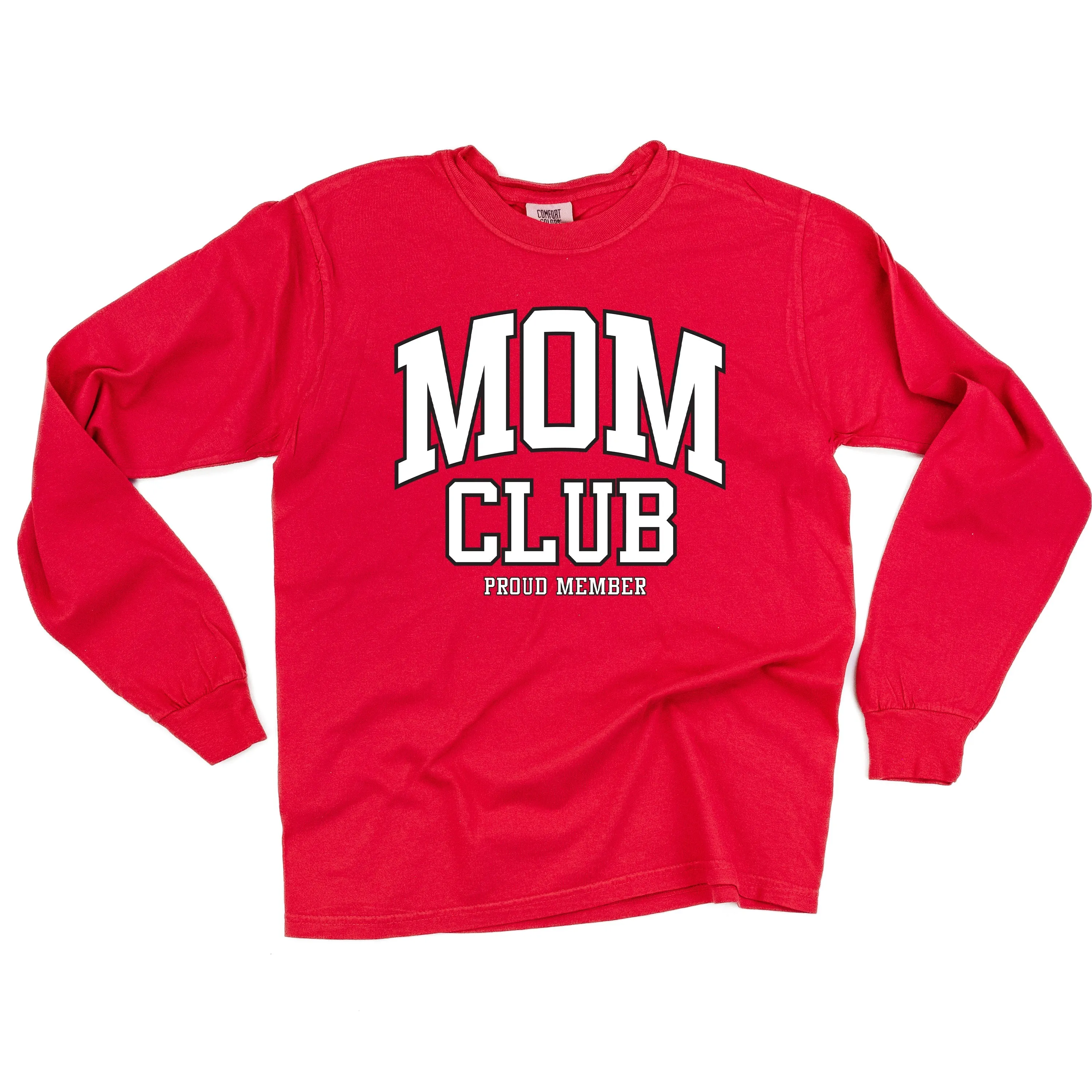 Varsity Style - MOM Club - Proud Member - LONG SLEEVE COMFORT COLORS TEE
